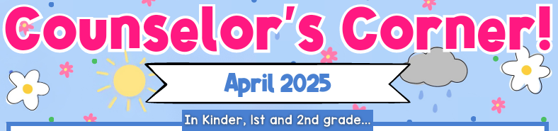 April Counselor's corner